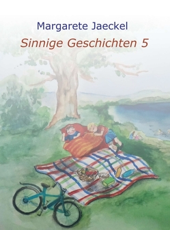 Sinnige Geschichten 5 von Jaeckel,  Margarete