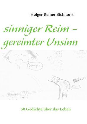 sinniger Reim – gereimter Unsinn von Eichhorst,  Holger R