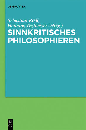 Sinnkritisches Philosophieren von Rödl,  Sebastian, Tegtmeyer,  Henning