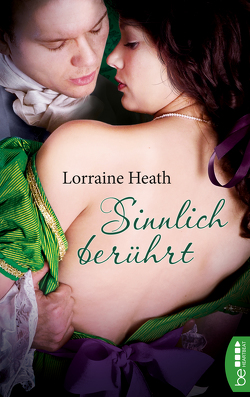 Sinnlich berührt von Heath,  Lorraine, Moreno,  Ulrike