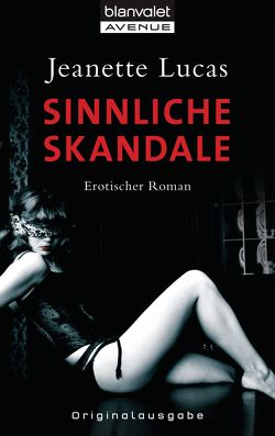 Sinnliche Skandale von Lucas,  Jeanette