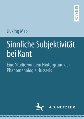 Sinnliche Subjektivität bei Kant von Mao,  Jiuxing