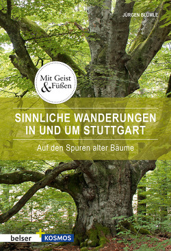 Sinnliche Wanderungen in und um Stuttgart von Blümle,  Jürgen