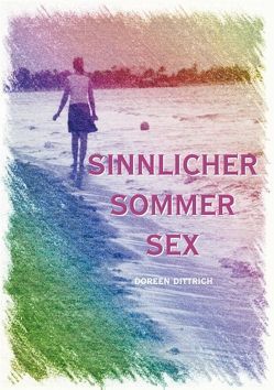 Sinnlicher Sommer Sex von Dittrich,  Doreen