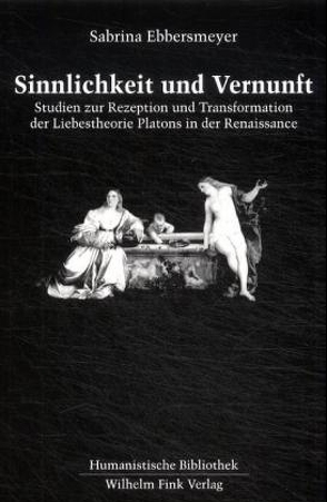 Sinnlichkeit und Vernunft von Ebbersmeyer,  Sabrina