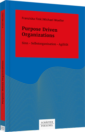 Purpose Driven Organizations von Fink,  Franziska, Möller,  Michael