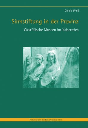 Sinnstiftung in der Provinz von Weiss,  Gisela