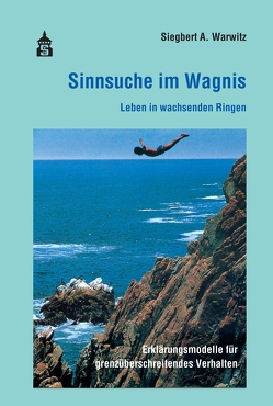 Sinnsuche im Wagnis von Warwitz,  Siegbert