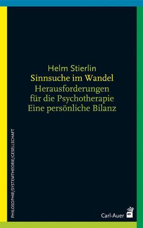 Sinnsuche im Wandel von Stierlin,  Helm