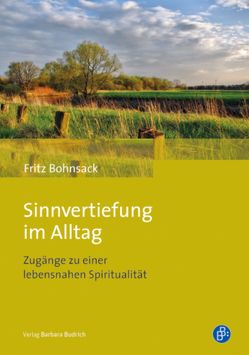 Sinnvertiefung im Alltag von Bohnsack,  Fritz