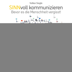 Sinnvoll kommunizieren von Scheithauer,  Rainer, Schirmohammadi,  Abbas, Siegle,  Volker