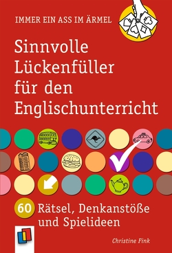 Sinnvolle Lückenfüller für den Englischunterricht von Fink,  Christine