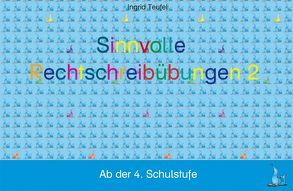 Sinnvolle Rechtschreibübungen 2 von Teufel,  Ingrid