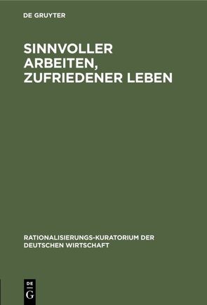 Sinnvoller Arbeiten, zufriedener Leben