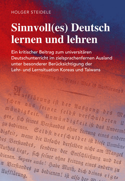 Sinnvoll(es) Deutsch lernen und lehren von Steidele,  Holger