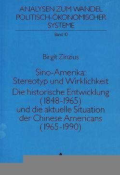 Sino-Amerika: Stereotyp und Wirklichkeit von Zinzius,  Birgit