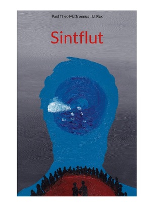 Sintflut von Dronnus,  Paul Theo M., Rex,  U.