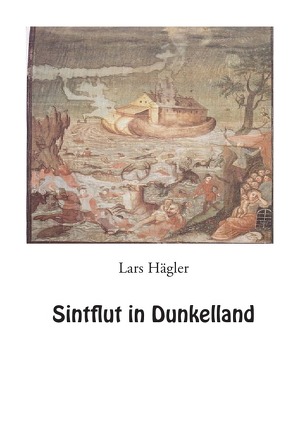 Sintflut in Dunkelland von Hägler,  Lars