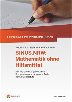 SINUS.NRW: Mathematik ohne Hilfsmittel von Diehl,  Christina, Kaufmann,  Stefan-Harald, Krus,  Christiane, Roß,  Joachim