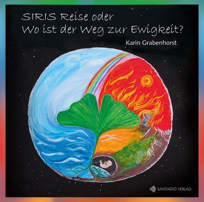 SIRIS Reise oder Wo ist der Weg zur Ewigkeit? von Bahnert,  Beate, Grabenhorst,  Karin