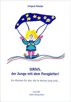 Sirius, der Junge mit dem Paragleiter! von Metzler,  Irmgard