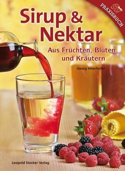 Sirup & Nektar von Innerhofer,  Georg