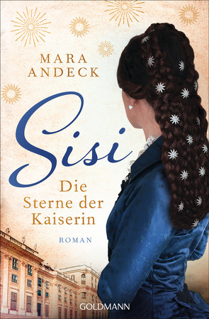 Sisi. Die Sterne der Kaiserin von Andeck,  Mara