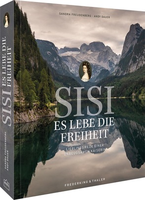 Sisi – Es lebe die Freiheit von Dauer,  Andy, Freudenberg,  Sandra