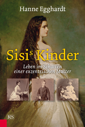 Sisi’s Kinder von Egghardt,  Hanne