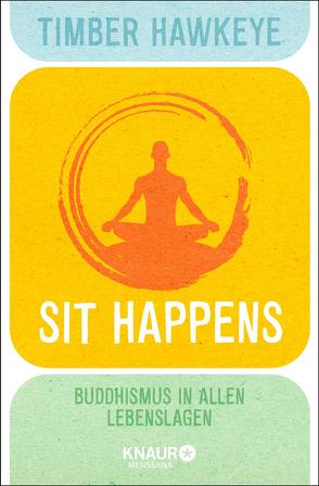 Sit Happens von Hawkeye,  Timber, Kahn-Ackermann,  Susanne