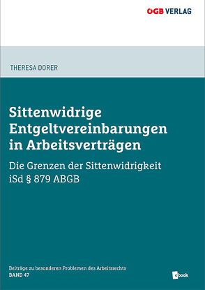 Sittenwidrige Entgeltvereinbarungen in Arbeitsverträgen von Dorer,  Theresa