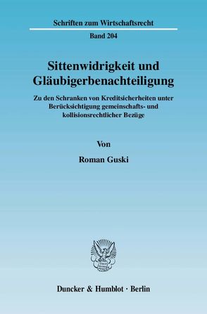 Sittenwidrigkeit und Gläubigerbenachteiligung. von Guski,  Roman