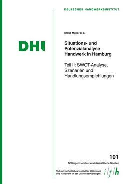 Situations- und Potenzialanalyse Handwerk in Hamburg von Bizer,  Kilian, Brandt,  Arno, Brüggemann,  Julia, Danneberg,  Marc, Jung-König,  Carla, Mueller,  Klaus, Proeger,  Till, Stüve,  Meike