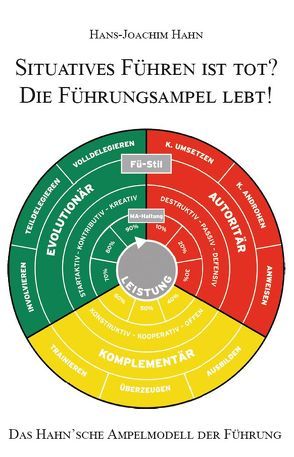 Situatives Führen ist tot? Die Führungsampel lebt! von Hahn,  Hans-Joachim