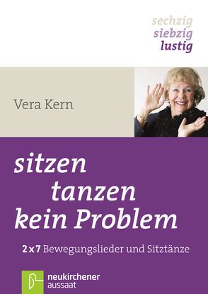 sitzen, tanzen, kein Problem von Kern,  Vera