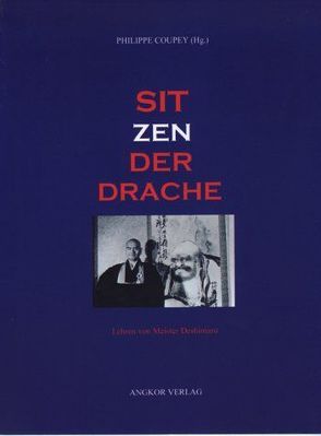 Sitzender Drache von Coupey,  Philippe, Deshimaru,  Taisen, Schütz,  Bertrand