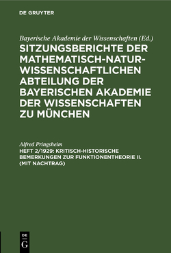 Sitzungsberichte der Mathematisch-Naturwissenschaftlichen Abteilung… / Kritisch-historische Bemerkungen zur Funktionentheorie II. (mit Nachtrag) von Pringsheim,  Alfred