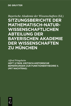 Sitzungsberichte der Mathematisch-Naturwissenschaftlichen Abteilung… / Kritisch-historische Bemerkungen zur Funktionentheorie II. (mit Nachtrag) von Pringsheim,  Alfred