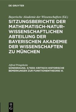 Sitzungsberichte der Mathematisch-Naturwissenschaftlichen Abteilung… / Kritisch-historische Bemerkungen zur Funktionentheorie III. von Pringsheim,  Alfred