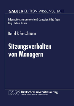 Sitzungsverhalten von Managern von Pietschmann,  Bernd P.