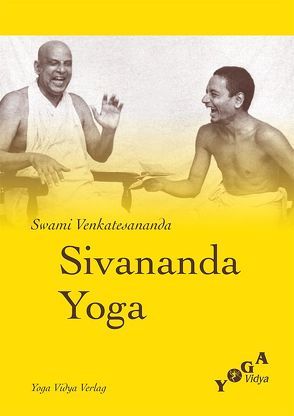 Sivananda Yoga von Bretz,  Sukadev Volker, Dr. Kutty,  D., Venkatesananda,  Swami