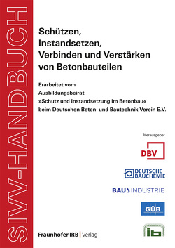 SIVV-Handbuch. Schützen, Instandsetzen, Verbinden und Verstärken von Betonbauteilen. Ausgabe 2008. von Baumgart,  Werner, Biskop,  Dieter, Dickhaut,  Dieter, Ettel,  Wolf-Peter, Findeisen,  Falk, Fingerloos,  Frank, Graeve,  Holger, Grunert,  Uwe, Haasis,  Jürgen, Hintzen,  Wilhelm, Kersting,  Klaus, Kleist,  Andreas, Königsmann,  Holger, Krams,  Jürgen, Meyer,  Lars, Schenk,  Martin, Schmidt,  Detlef, Schröder,  Manfred, Schröter,  Norbert, Stöckl,  Franz, Wahl,  Werner