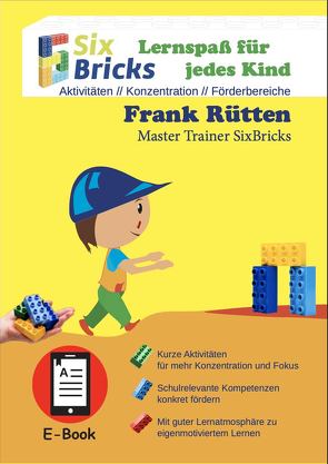 Six Bricks – Lernspaß für jedes Kind von Rütten,  Frank