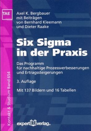 Six Sigma in der Praxis von Bergbauer,  Axel K., Kleemann,  Bernhard, Raake,  Dieter