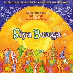 Siyabonga – 62 Kraftlieder und einfache Volkslieder aus aller Welt von Beck,  Karin J