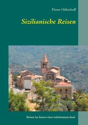 Sizilianische Reisen von Hölterhoff,  Dieter