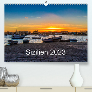 Sizilien 2023 (Premium, hochwertiger DIN A2 Wandkalender 2023, Kunstdruck in Hochglanz) von Lupo,  Giuseppe