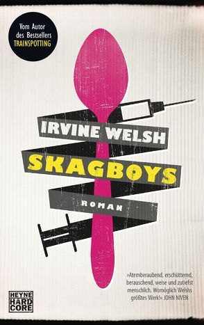 Skagboys von Mueller,  Daniel, Welsh,  Irvine