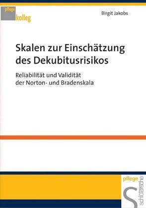 Skalen zur Einschätzung des Dekubitusrisikos von Jakobs,  Birgit