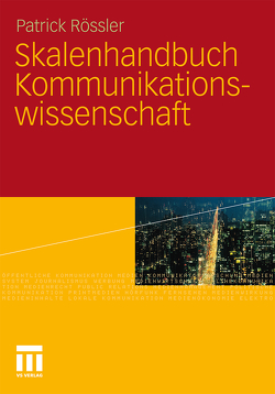 Skalenhandbuch Kommunikationswissenschaft von Rössler,  Patrick